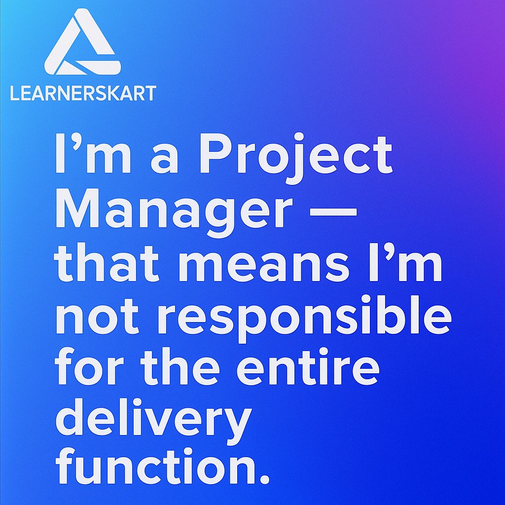 I'm Project Manager | Learnerskart